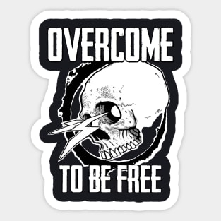 OVERCOME to be FREE Sticker